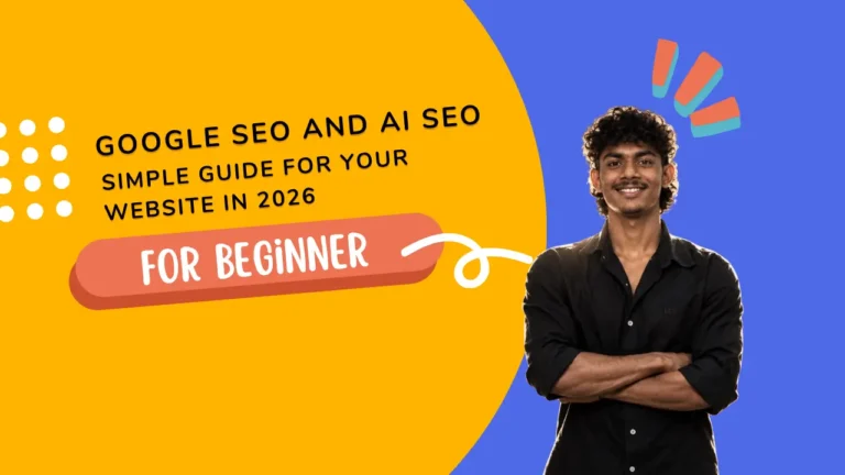 Google SEO and AI SEO: Simple Guide for Your Website in 2026